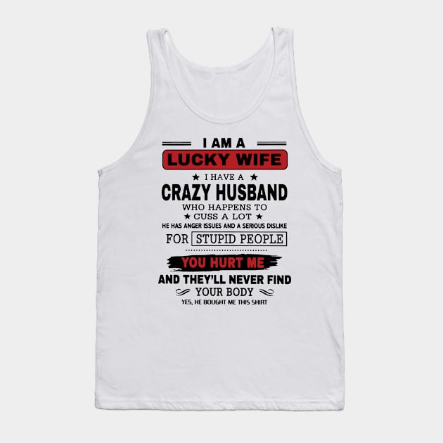 I'm The Lucky Wife I Have A Crazy Husband Valentine Tank Top by Buleskulls 